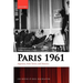Paris 1961: Algerians, State Terror, and Memory