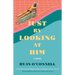 Just by Looking at Him