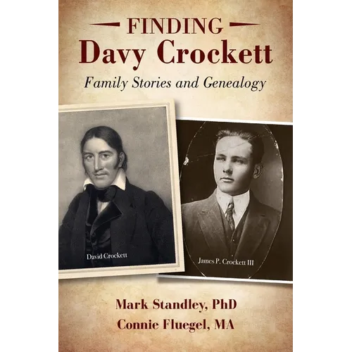 Finding Davy Crockett: Family Stories and Genealogy