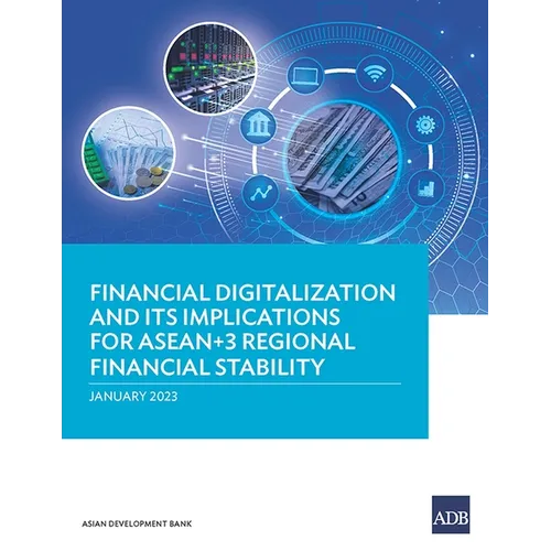 Financial Digitalization and Its Implications for Asean+3 Regional Financial Stability