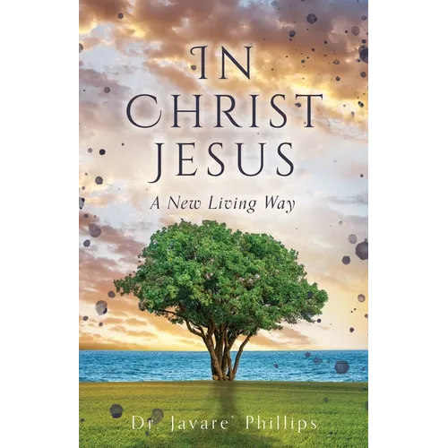 In Christ Jesus: A New Living Way