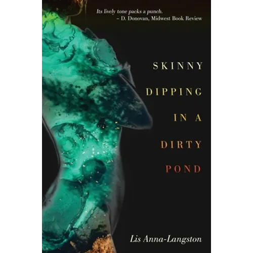 Skinny Dipping in a Dirty Pond
