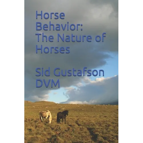 Horse Behavior: The Nature of Horses