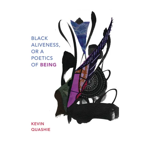 Black Aliveness, or a Poetics of Being