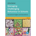 Managing Challenging Behaviour in Schools: Educational Insights and Interventions