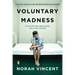 Voluntary Madness: Lost and Found in the Mental Healthcare System