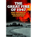 Great Fire of 1947: And the End of Bar Harbor's Golden Era