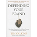 Defending Your Brand: How Smart Companies Use Defensive Strategy to Deal with Competitive Attacks