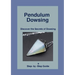 Pendulum Dowsing: Discover the Secrets of Dowsing