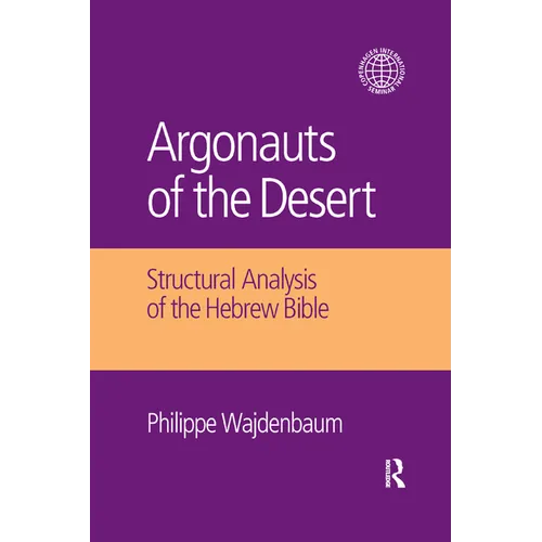 Argonauts of the Desert: Structural Analysis of the Hebrew Bible