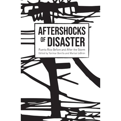 Aftershocks of Disaster: Puerto Rico Before and After the Storm