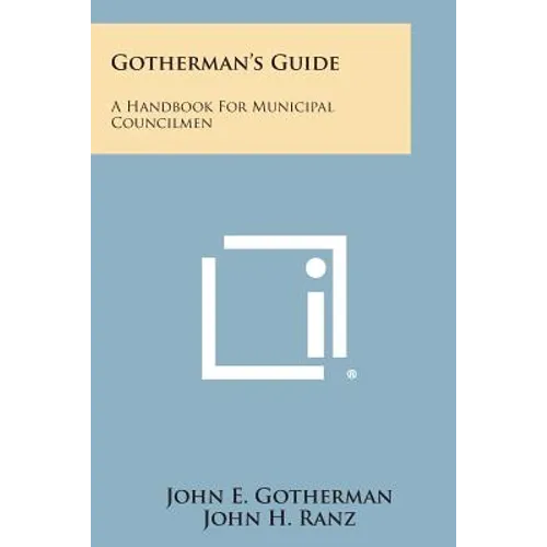 Gotherman's Guide: A Handbook for Municipal Councilmen