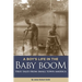 A Boy's Life in the Baby Boom: True Tales From Small Town America