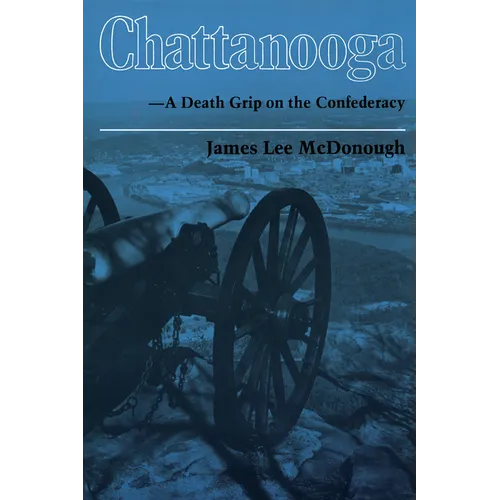 Chattanooga: A Death Grip on the Confederacy