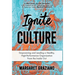 Ignite Culture: Empowering and Leading a Healthy, High-Performance Organization from the Inside Out