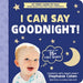 I Can Say Goodnight!