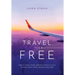 Travel for Free: How to Use Points and Miles to See the World