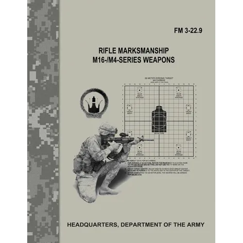 Rifle Marksmanship M16-/M4-Series Weapons (FM 3-22.9)