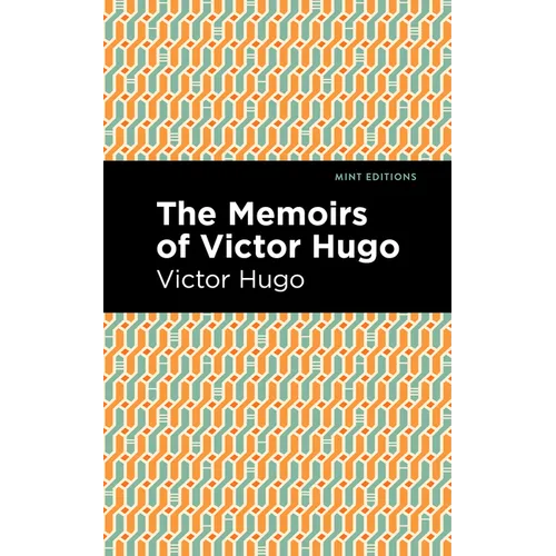 The Memoirs of Victor Hugo