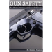 Gun Safety: For Home Defense And Concealed Carry