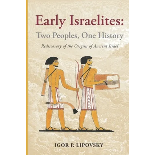 Early Israelites: Two Peoples, One History