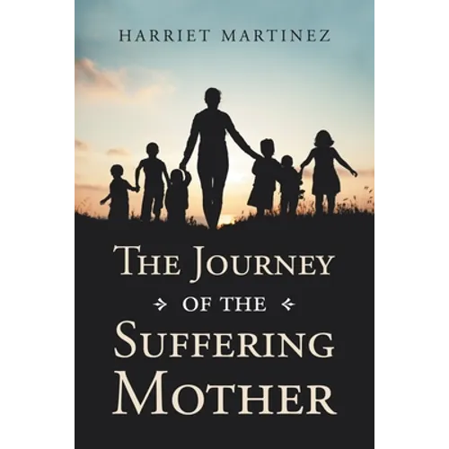 The Journey of the Suffering Mother