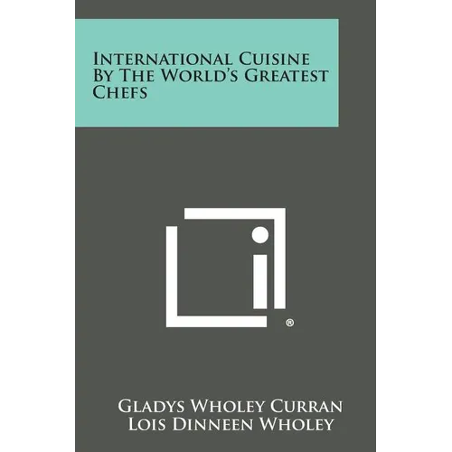 International Cuisine by the World's Greatest Chefs