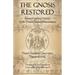 The Gnosis Restored: Essays from the Masters of the French Gnostic Renaissance