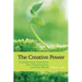 The Creative Power: Transforming Ourselves, Our Organizations, and Our World