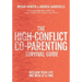 The High-Conflict Co-Parenting Survival Guide: Reclaim Your Life One Week at a Time