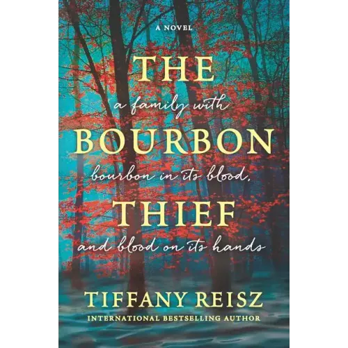 The Bourbon Thief: A Southern Gothic Novel
