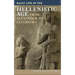 Daily Life in the Hellenistic Age: From Alexander to Cleopatra