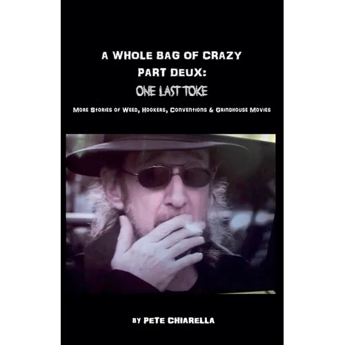 A Whole Bag of Crazy Part Deux: One Last Toke