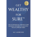 Get Wealthy for Sure(TM): The #1 Financial Strategy for Business Owners to Multiply Wealth Predictably