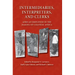 Intermediaries, Interpreters, and Clerks: African Employees in the Making of Colonial Africa