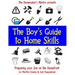 The Boy's Guide to Home Skills: Preparing Your Son on the Homefront