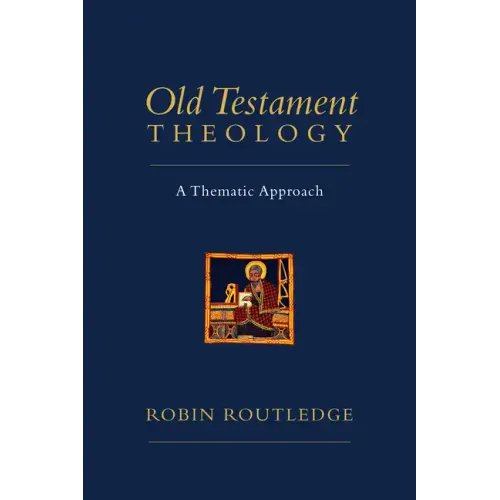 Old Testament Theology: A Thematic Approach