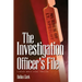 The Investigation Officer's File: A Woody White Legal Thriller