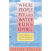 Where People Fly and Water Runs Uphill: Using Dreams to Tap the Wisdom of the Unconscious
