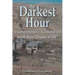 The Darkest Hour: A Comprehensive Account of the Smith Mine Disaster of 1943