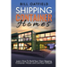 Shipping Container Homes: Learn How To Build Your Own Shipping Container House and Live Your Dream!
