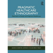 Pragmatic Healthcare Ethnography: Methods to Study and Improve Healthcare