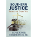 Southern Justice: Broken in Every Way: A Road to No End