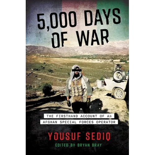 5,000 Days of War: The Firsthand Account of an Afghan Special Forces Operator