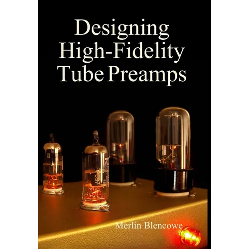 Designing High-Fidelity Valve Preamps