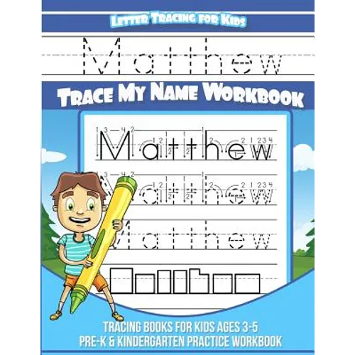 Letter Tracing for Kids Matthew Trace my Name Workbook: Tracing Books for Kids ages 3 - 5 Pre-K & Kindergarten Practice Workbook