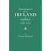 Emigrants from Ireland to America, 1735-1743. a Transcription of the Report of the Irish House of Commons Into Enforced Emigration to America, from Th