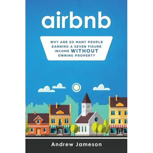 Airbnb: Why so many people are earning a seven-figure income without owning property