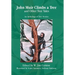 John Muir Climbs a Tree and Other Tree Tales: An Anthology of Tree Stories