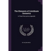 The Elements of Coördinate Geometry: In Three Parts and an Appendix